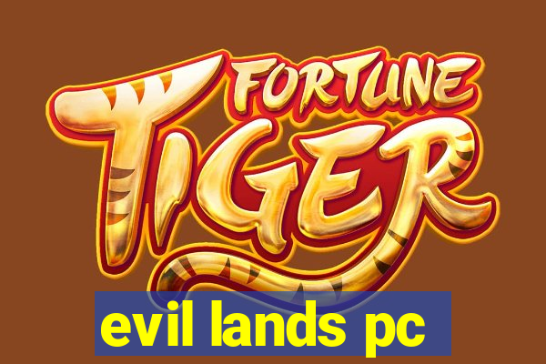 evil lands pc